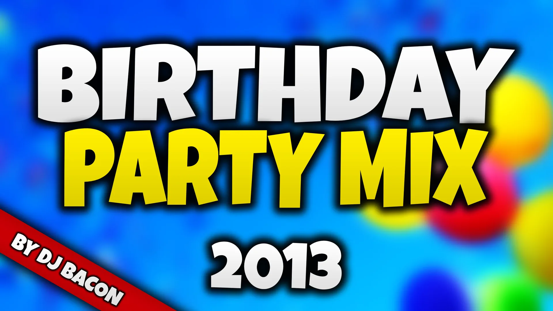 Wide artwork for Birthday Party Mix 2013