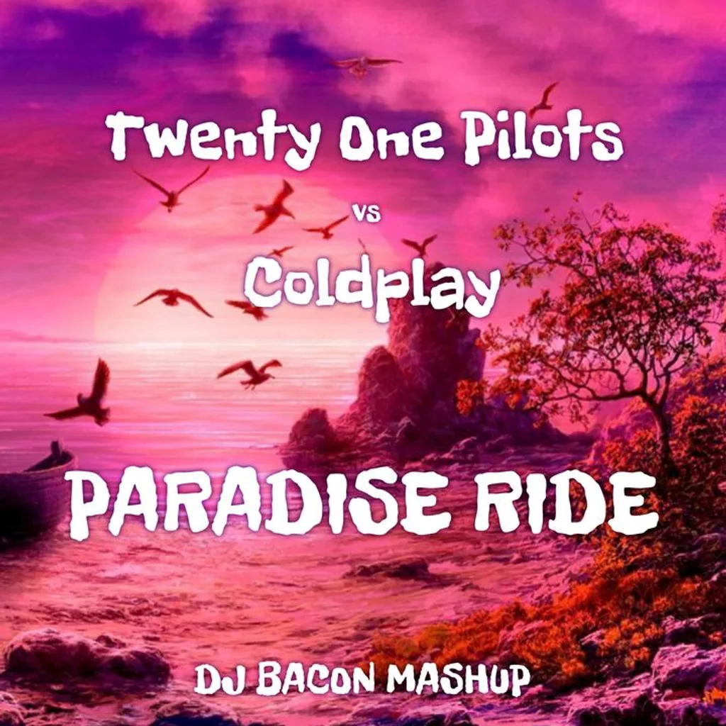 Miksa “Twenty One Pilots vs Coldplay - Paradise Ride (Dj Bacon Mashup)” vāka attēls