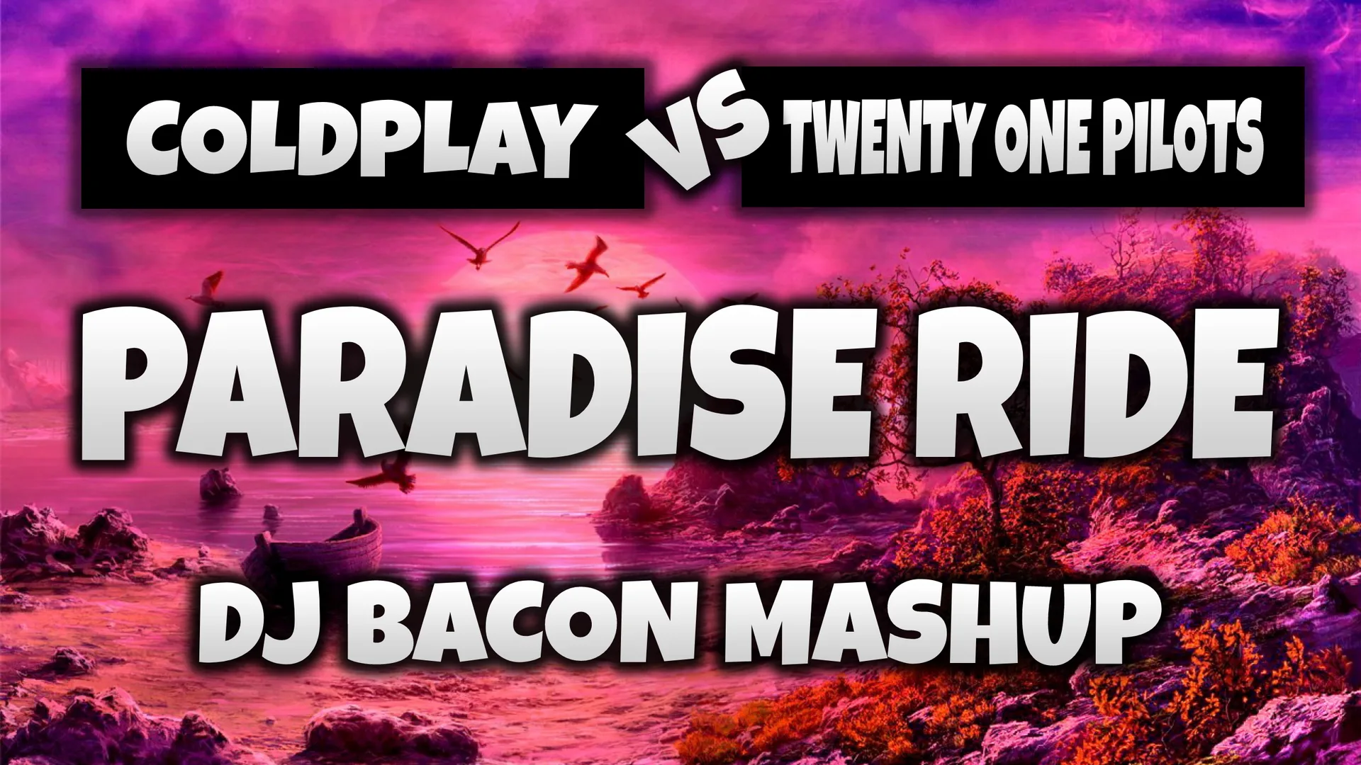 Wide artwork for Twenty One Pilots vs Coldplay - Paradise Ride (Dj Bacon Mashup)