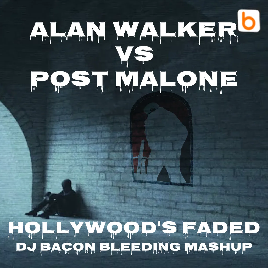 Miksa “Alan Walker vs Post Malone - Hollywood's Faded (Dj Bacon Bleeding Mashup)” vāka attēls
