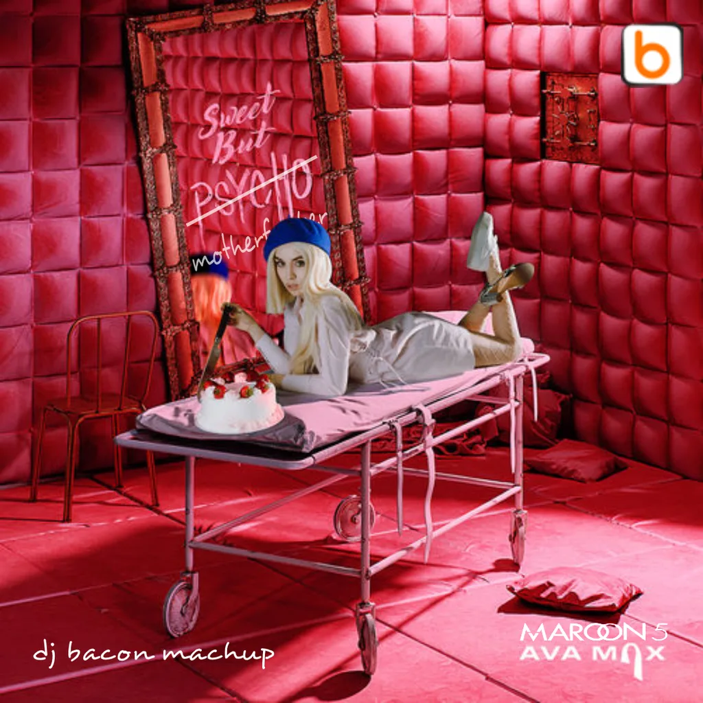 Miksa “Maroon 5 vs Ava Max - Sweet But Motherfucker (Dj Bacon Summer Psycho Mashup)” vāka attēls