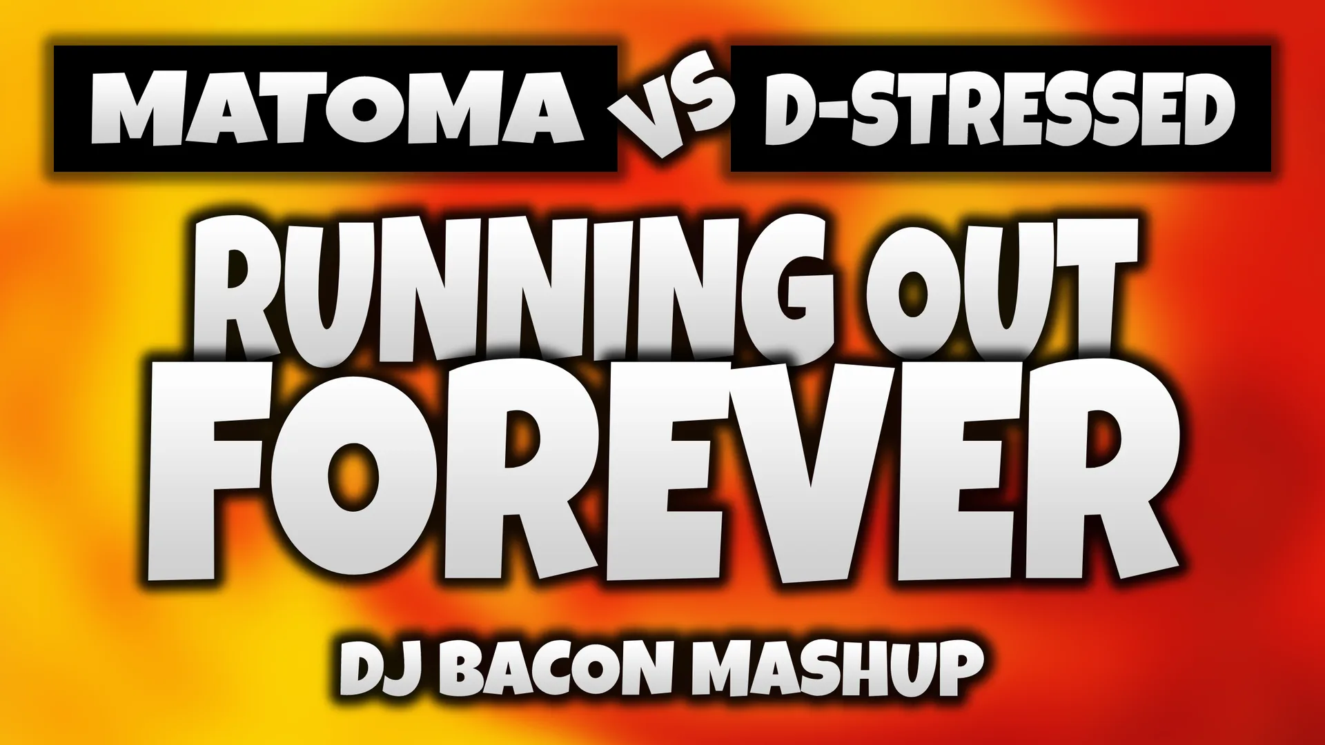 Miksa “Matoma & Astrid S vs D-Stressed - Runnin Out Forever (Dj Bacon Mashup)” platekrāna attēls