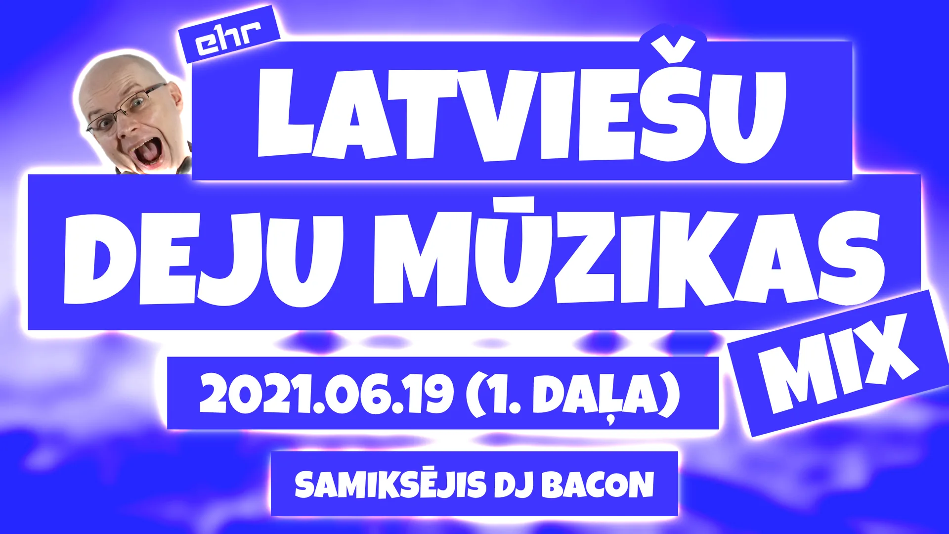 Miksa “EHR Latviešu Deju Mūzikas mix 2021-06-19 (1. daļa)” platekrāna attēls