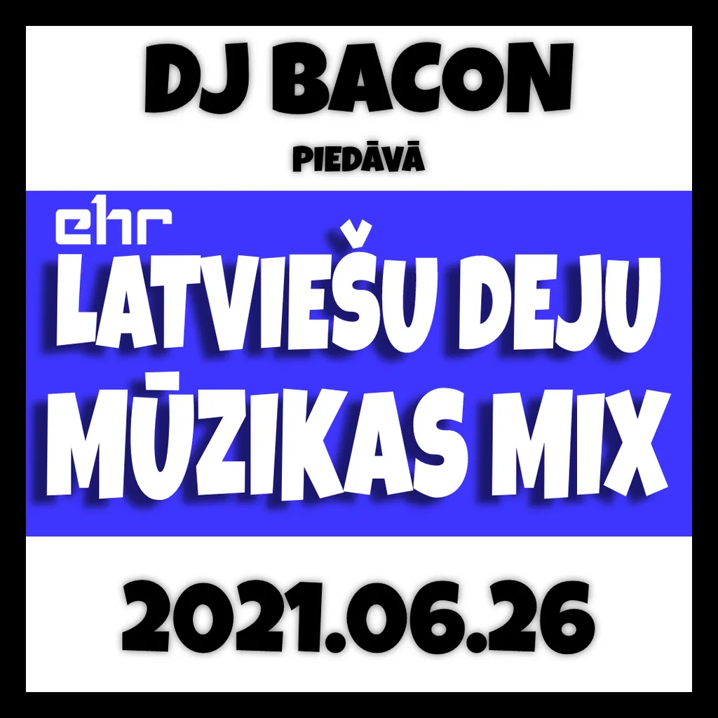 Miksa “EHR Latviešu Deju Mūzikas mix 2021-06-26 (1. daļa)” vāka attēls
