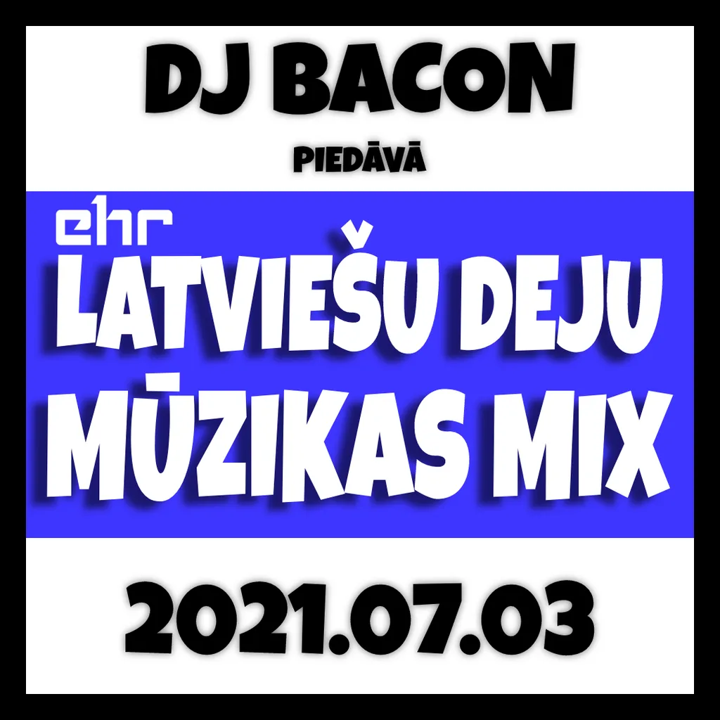 Miksa “EHR Latviešu Deju Mūzikas mix 2021-07-03 (1. daļa)” vāka attēls