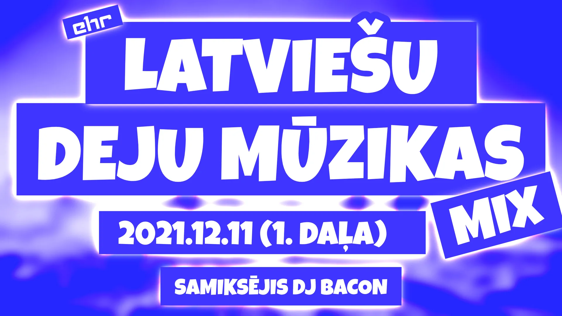 Miksa “EHR Latviešu Deju Mūzikas Mix 2021-12-11 (1. daļa)” platekrāna attēls
