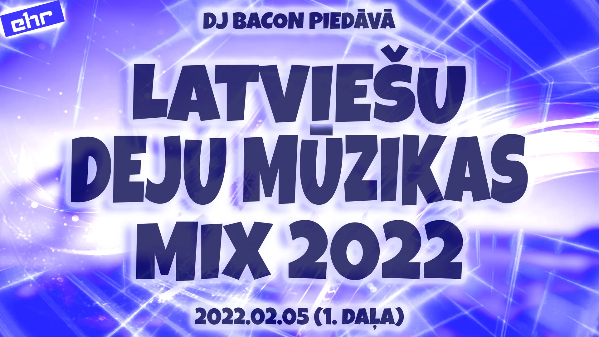 Wide artwork for EHR Latviešu Deju Mūzikas Mix 2022-02-05 (1. daļa)