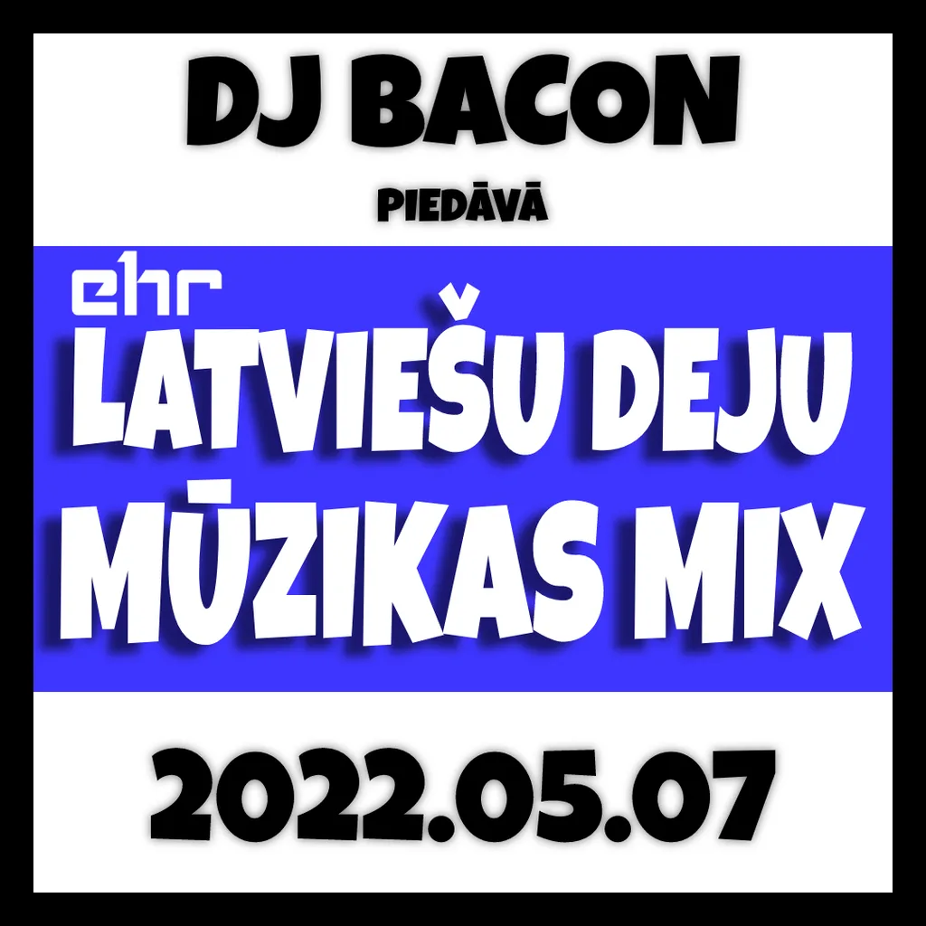 Miksa “EHR Latviešu Deju Mūzikas Mix 2022-05-07 (1. daļa)” vāka attēls