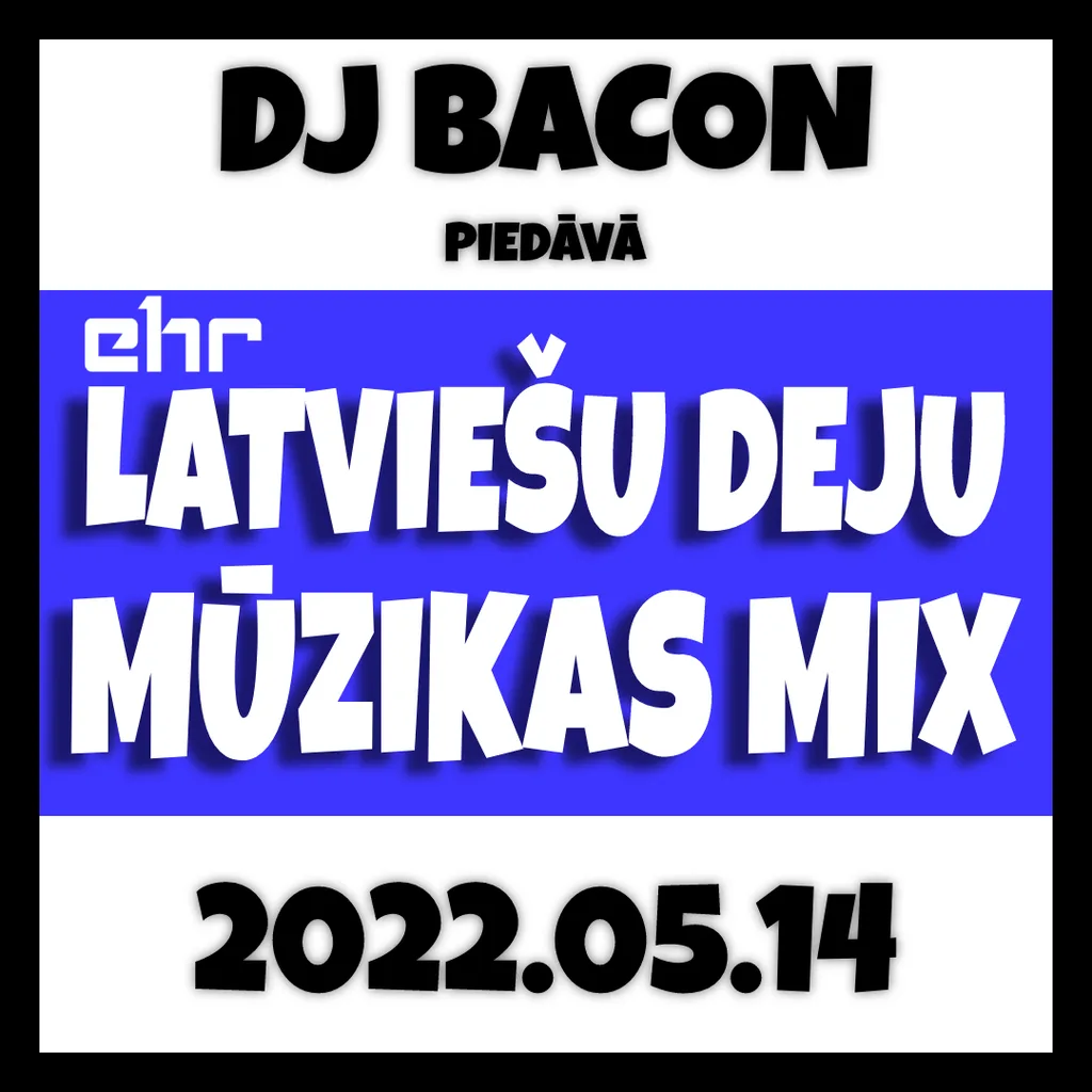 Miksa “EHR Latviešu Deju Mūzikas Mix 2022-05-14 (1. daļa)” vāka attēls