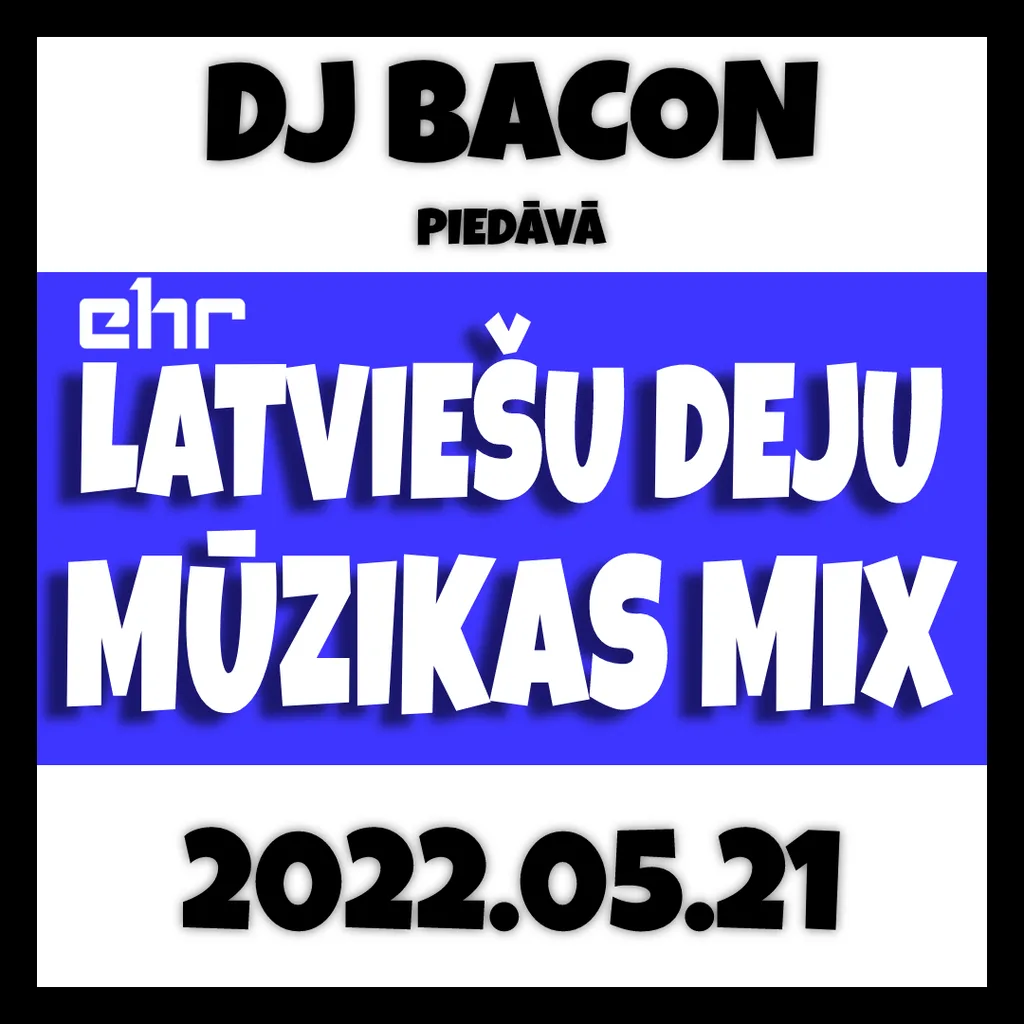 Miksa “EHR Latviešu Deju Mūzikas Mix 2022-05-21 (1. daļa)” vāka attēls