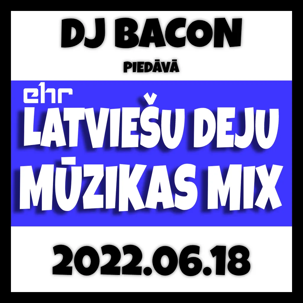 Miksa “EHR Latviešu Deju Mūzikas Mix 2022-06-18 (1. daļa)” vāka attēls