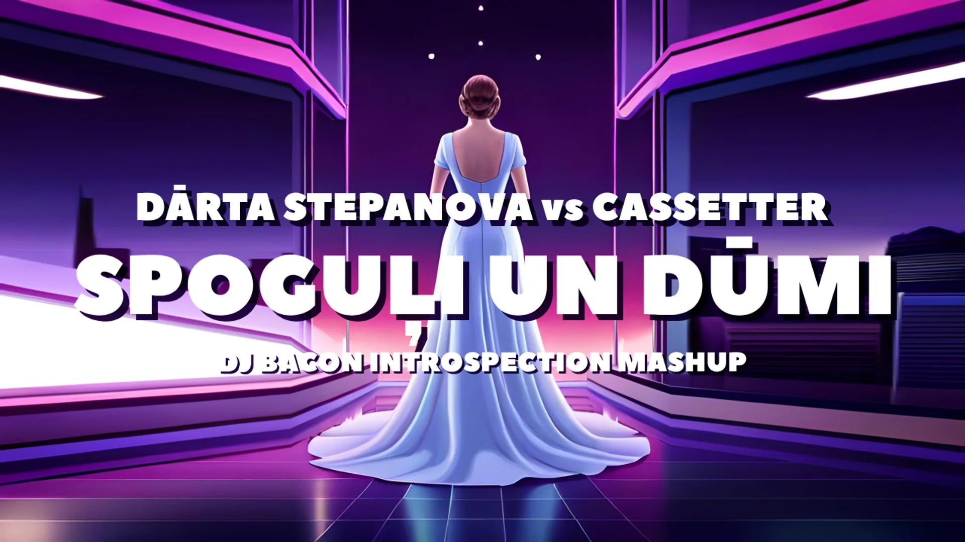 Wide artwork for Dārta Stepanova vs Cassetter - Spoguļi un Dūmi (Dj Bacon Introspection Mashup)