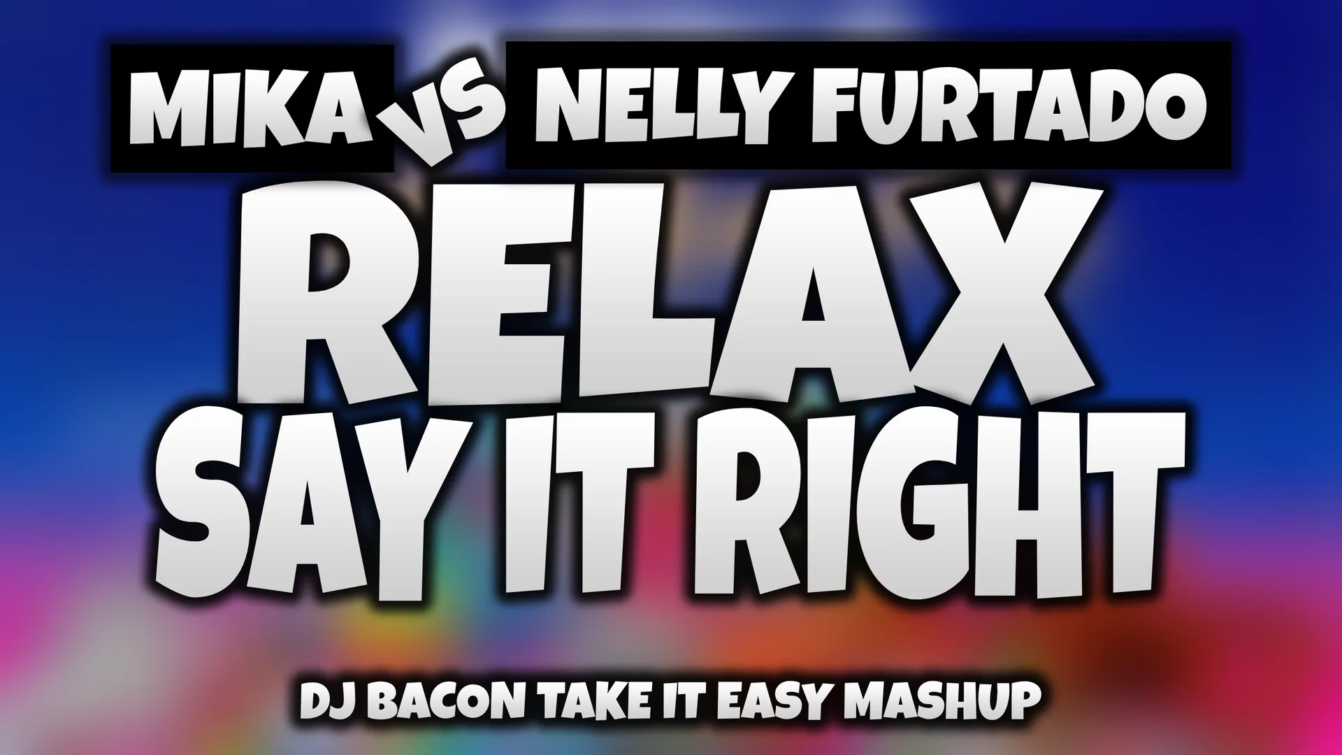 Miksa “Nelly Furtado vs Mika - Relax, Say it Right (Dj Bacon Take It Easy Remix)” platekrāna attēls