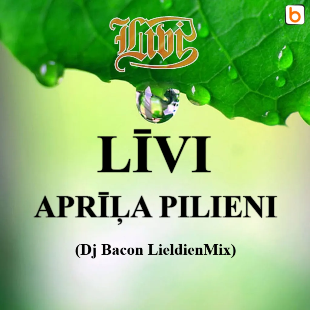 Miksa “Līvi - Aprīļa Pilieni (Dj Bacon LieldienMix)” vāka attēls