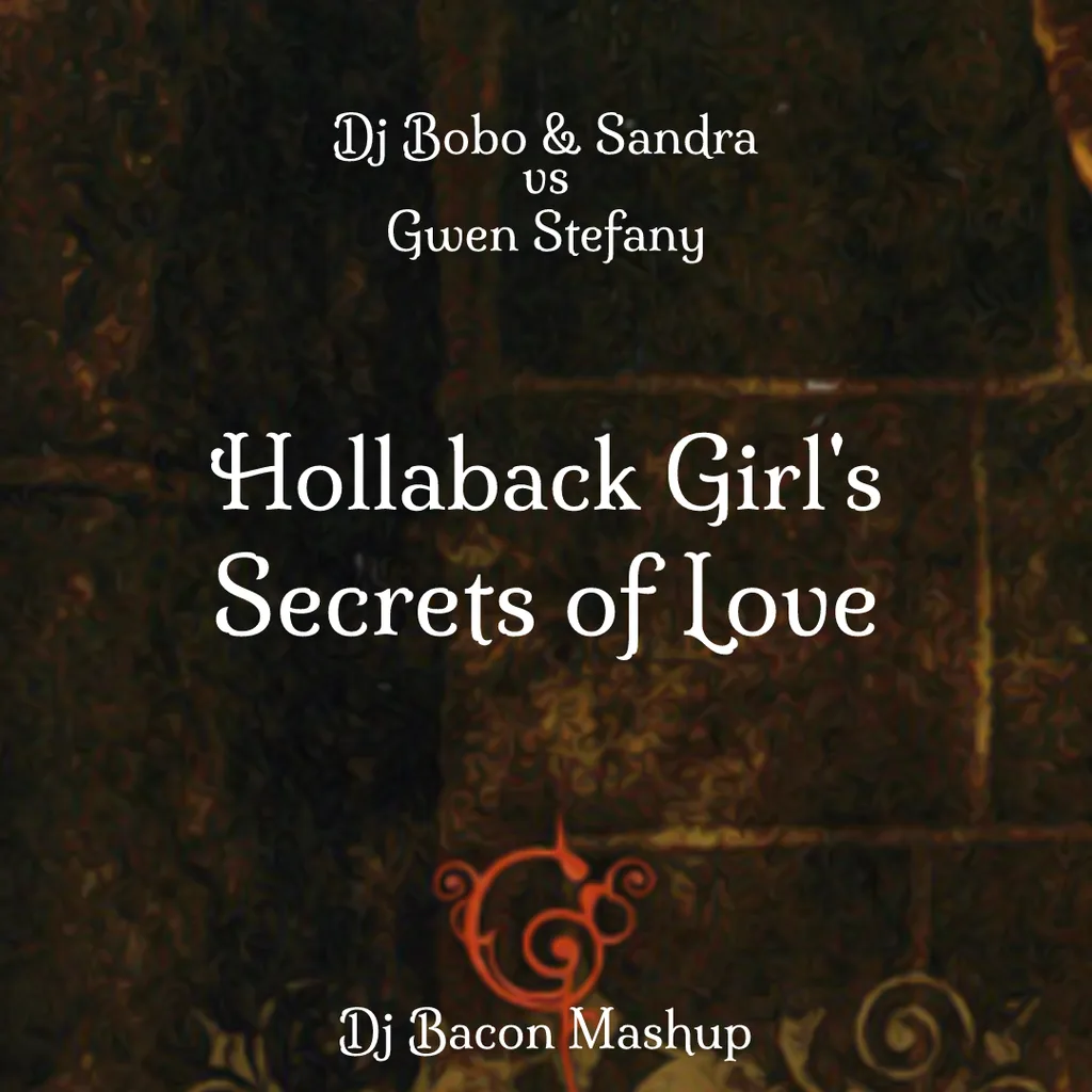 Miksa “Dj Bobo & Sandra vs. Gwen Stephany - Hollaback Girl's Secrets of Love (Dj Bacon Version)” vāka attēls