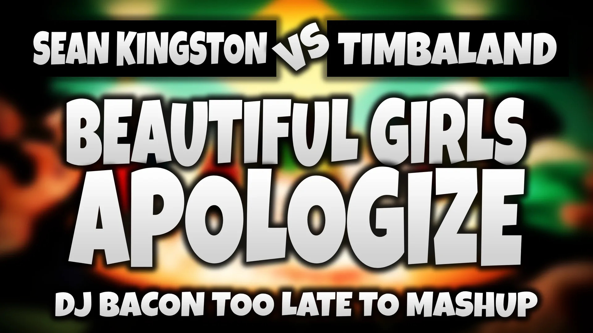 Wide artwork for Sean Kingston & Timbaland - Beautifull Girls Apologize (Dj Bacon Too Late To Remix)