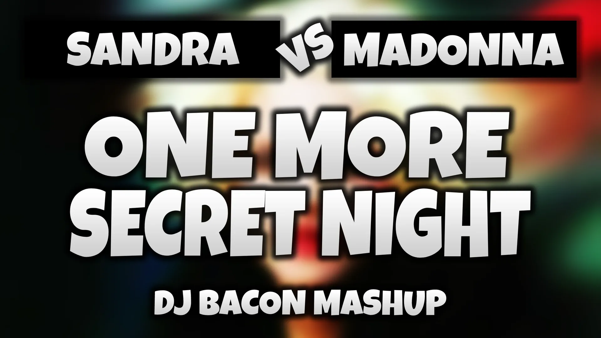 Miksa “Sandra & Madonna - One More Secret Night (Dj Bacon Remix)” platekrāna attēls