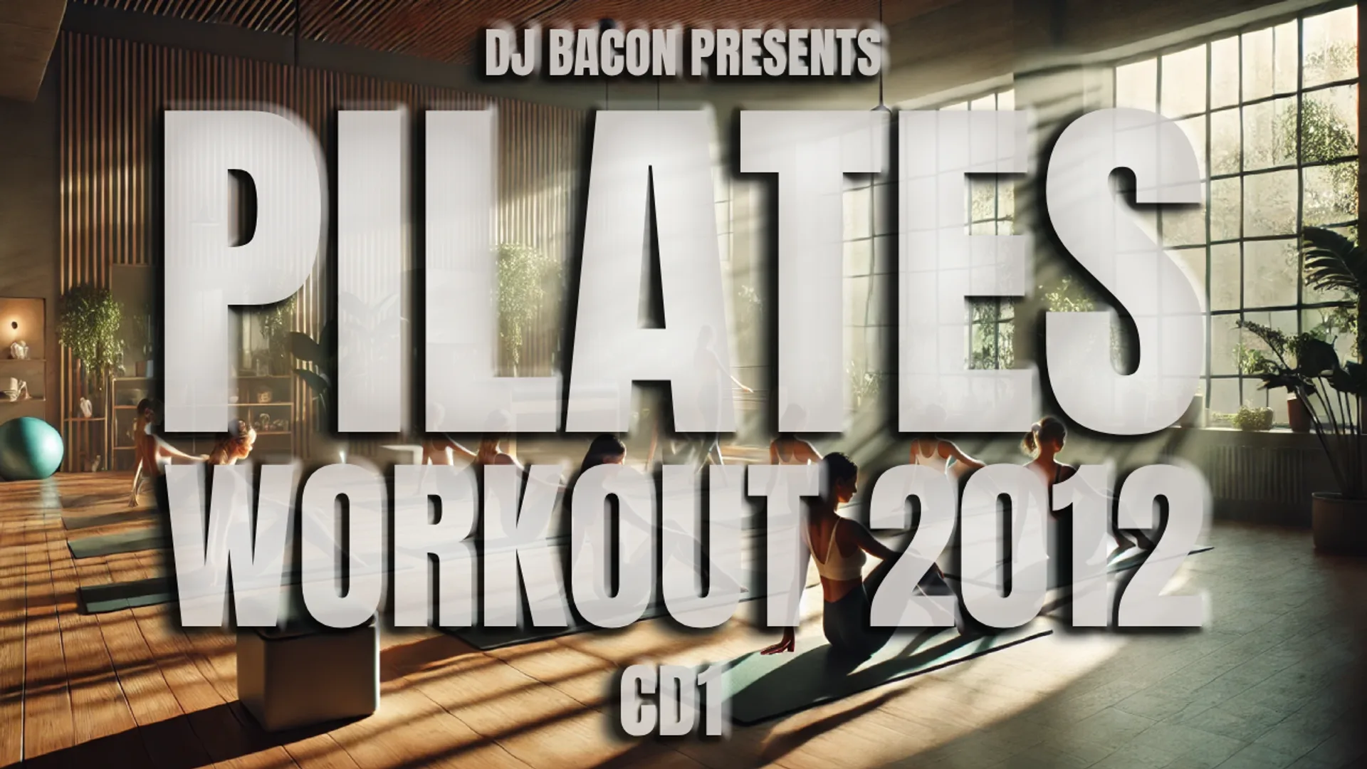 Wide artwork for Pilates Workout 2012 CD1